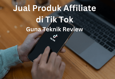 Buat Duit Dengan affiliate tik tok
